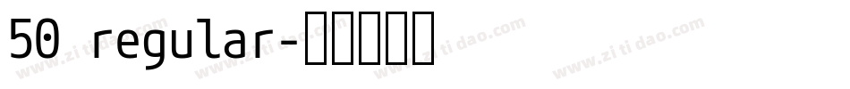 50 regular字体转换